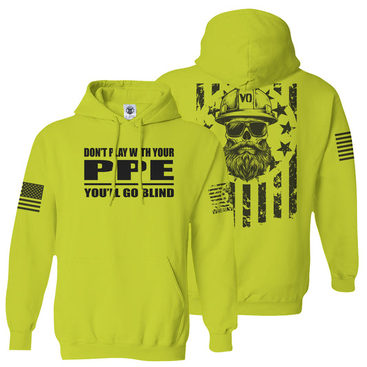 Don't Play With Your PPE | High-Vis Sweatshirt