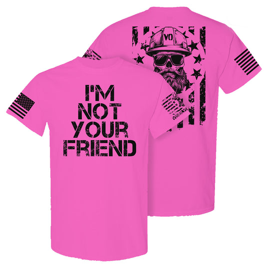 I'm Not Your Friend