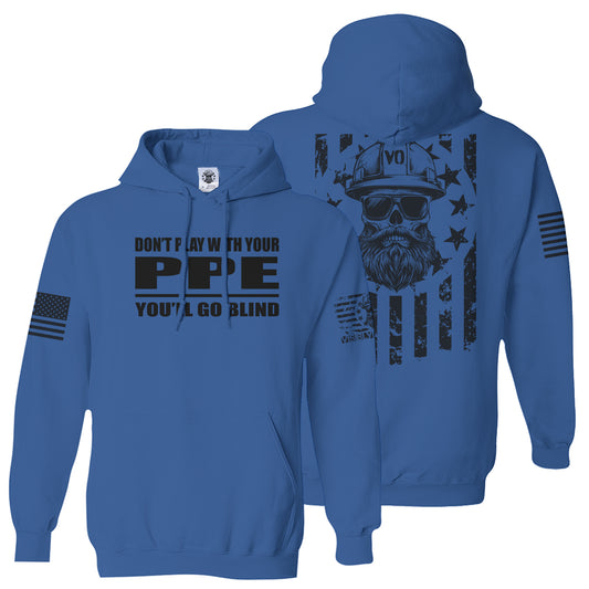 Don't Play With Your PPE | Sweatshirt