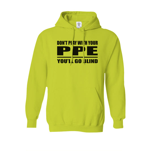 dont_play_with_your_ppe-sweat-safety_green-black