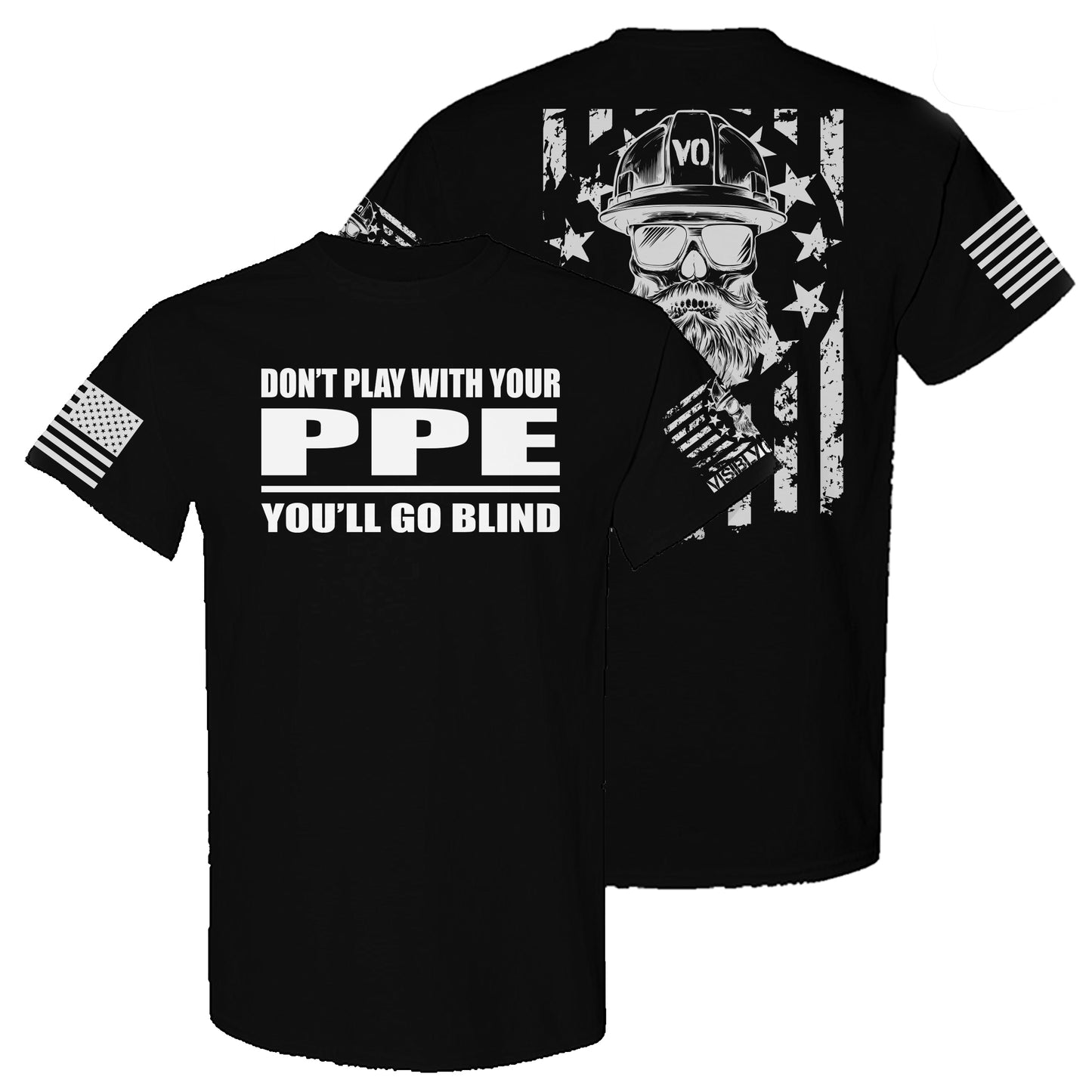 Don't Play With Your PPE | T-Shirt