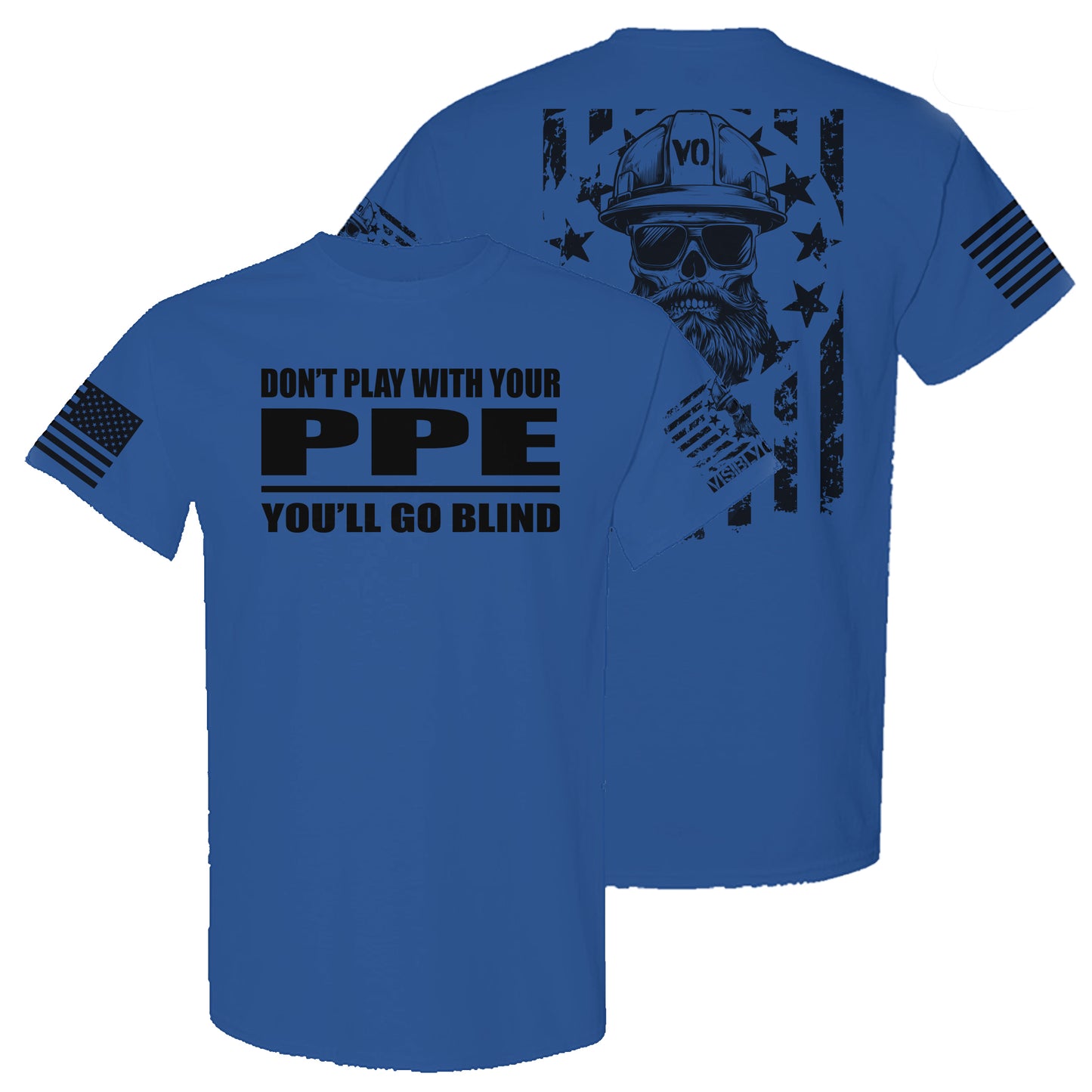 Don't Play With Your PPE | T-Shirt