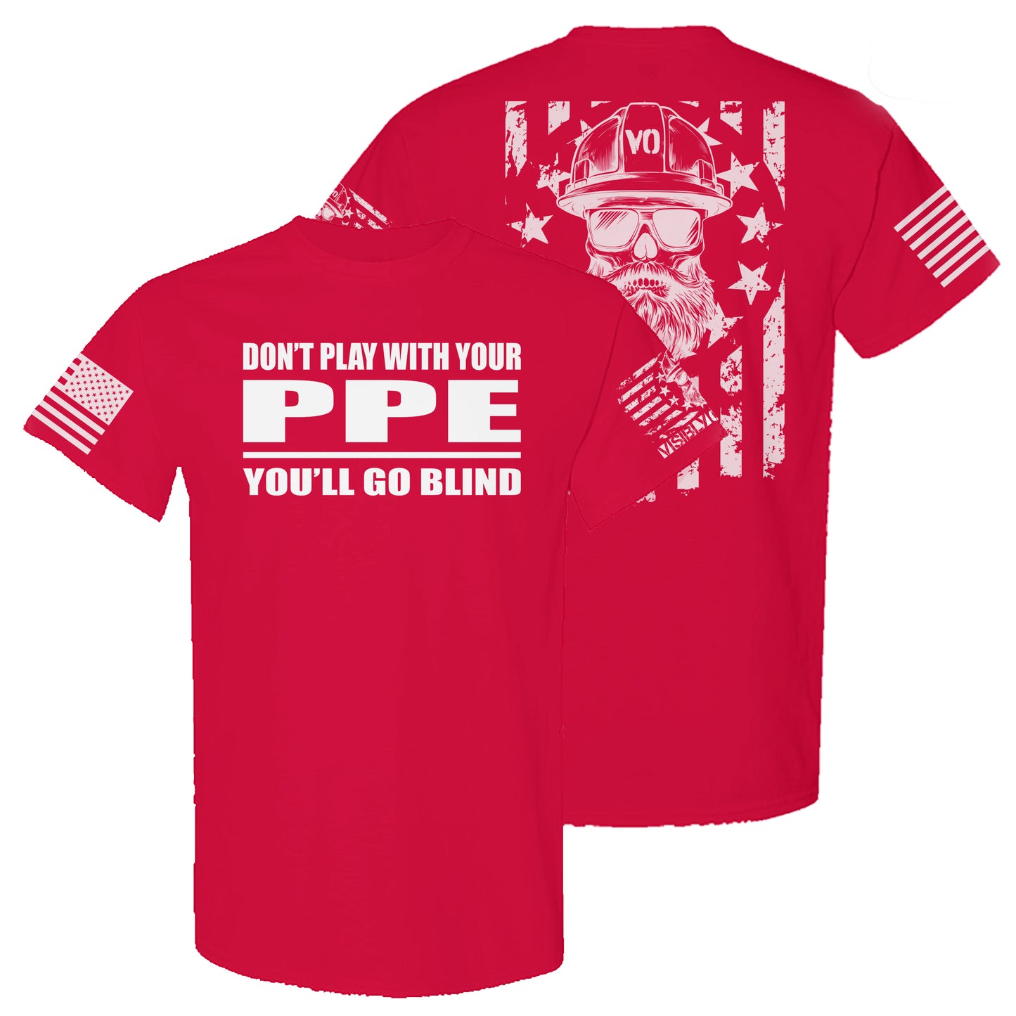Don't Play With Your PPE | T-Shirt