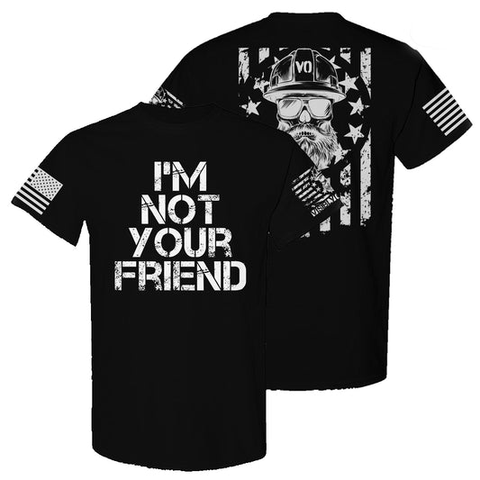 I'm Not Your Friend | T-Shirt
