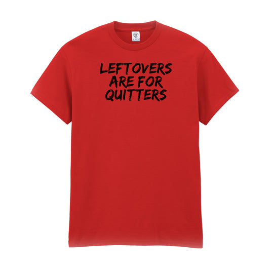 leftovers_are_for_quitters-tee-red-black