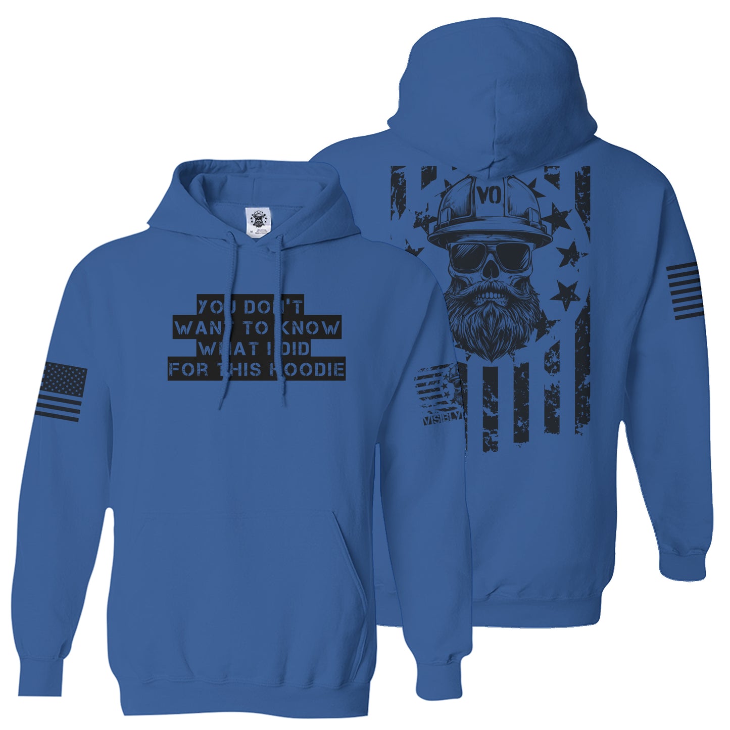 You Don't Want To Know What I Did For This | Sweatshirt
