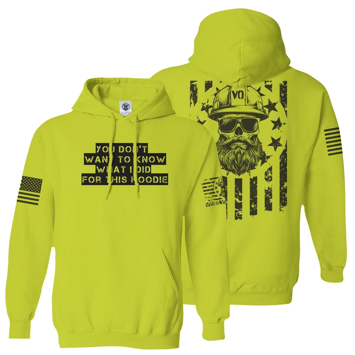 You Don't Want To Know What I Did For This | High-Vis Sweatshirt