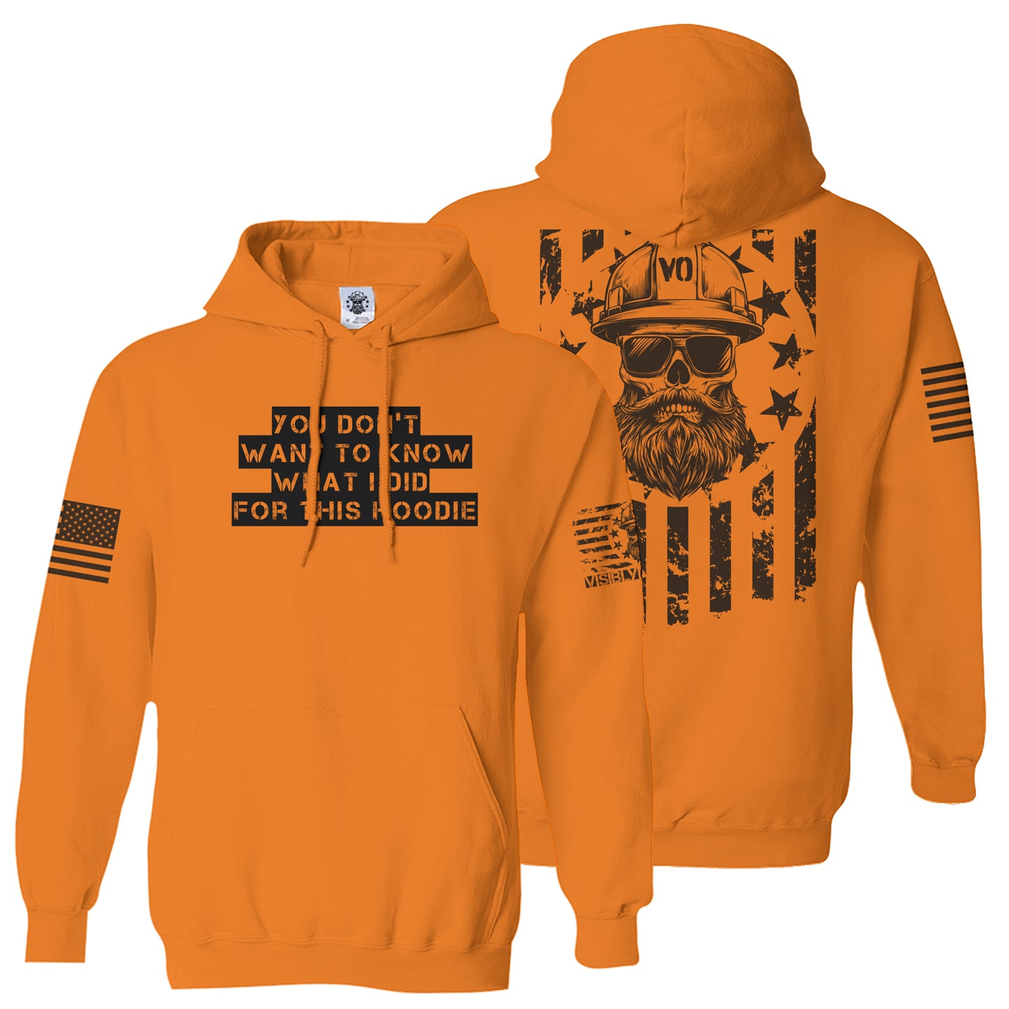 You Don't Want To Know What I Did For This | High-Vis Sweatshirt