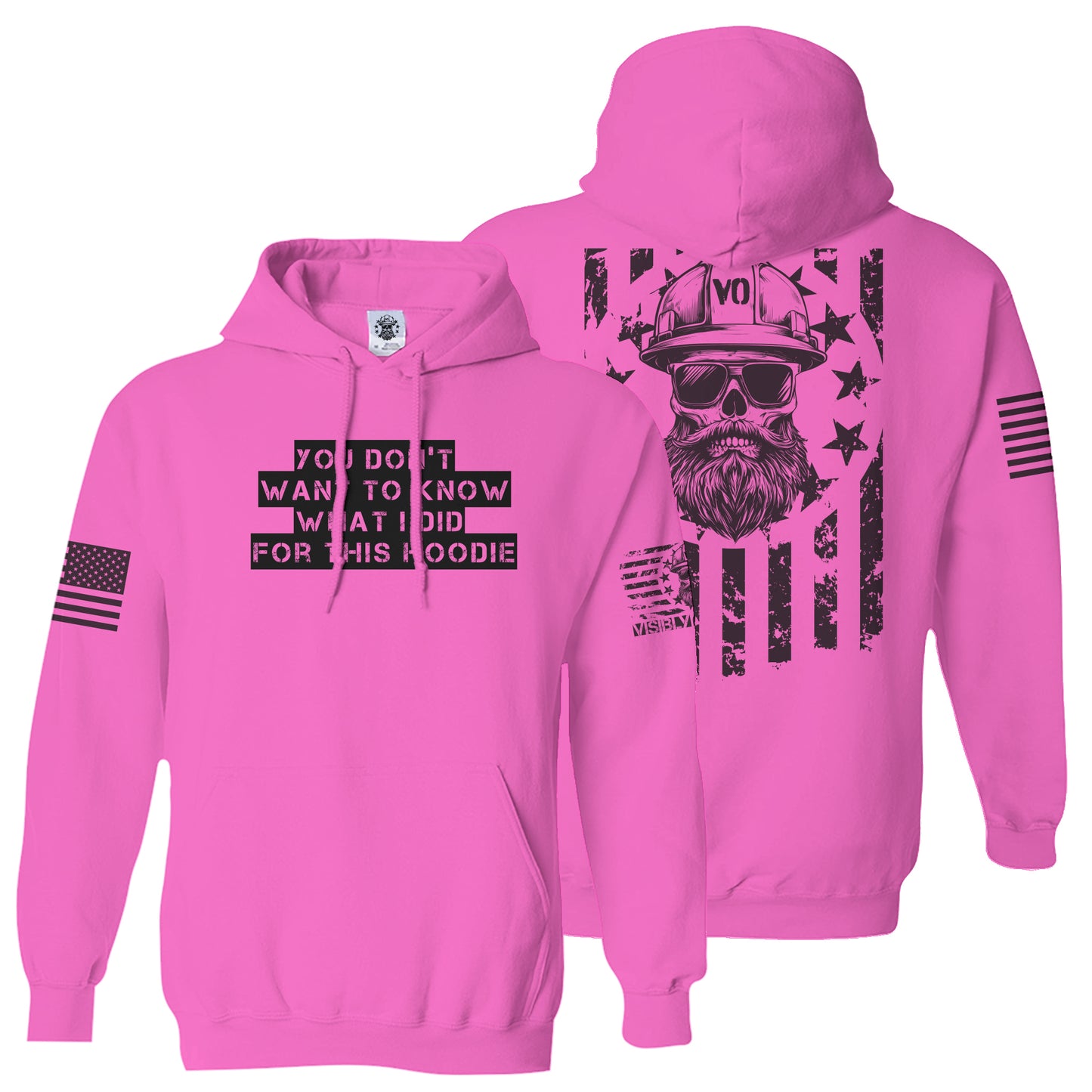 You Don't Want To Know What I Did For This | High-Vis Sweatshirt